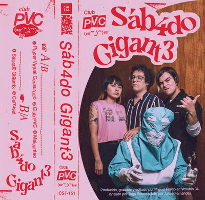 Cassette - Sáb4do Gigant3, Club PVC