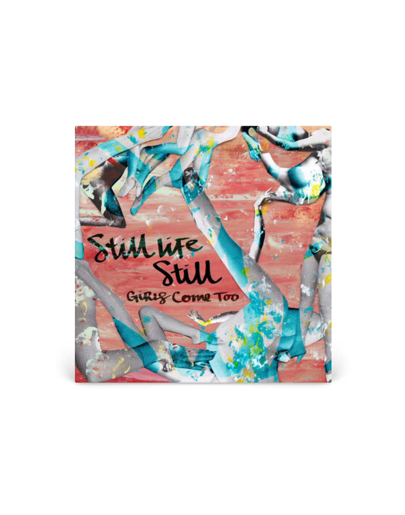 CD - Still Life Still Girls Come Too